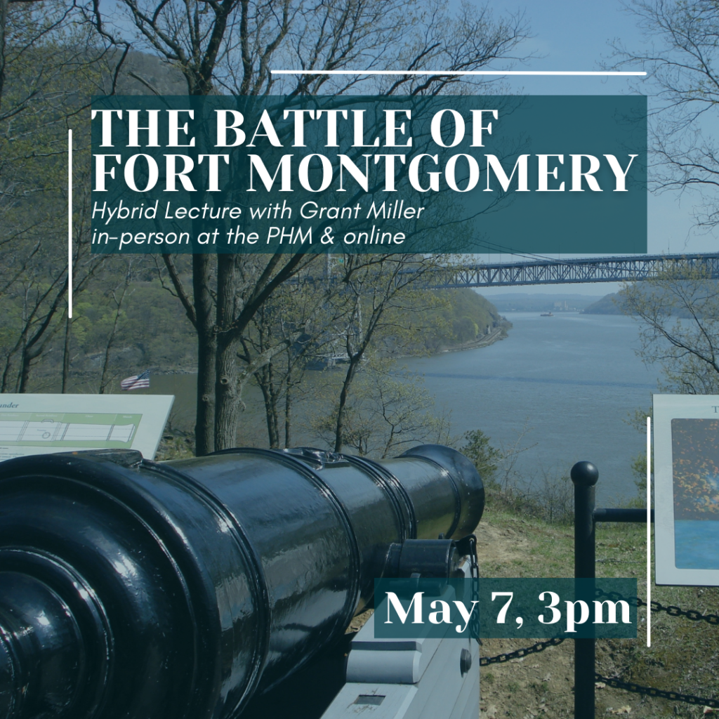 Hybrid Lecture The Battle of Fort Montgomery Putnam History Museum